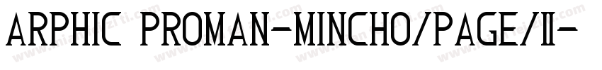 Arphic PRoman-Mincho/page/2字体转换
